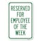 Signmission Reserved for Employee of the Week Heavy-Gauge Aluminum Sign, 12" x 18", A-1218-23204 A-1218-23204 - alternate 1